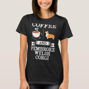T-shirt Café et Pembroke Welsh Corgi Chien Mignon