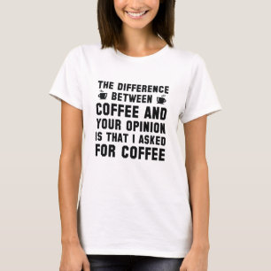 T-shirt Café Et Votre Opinion