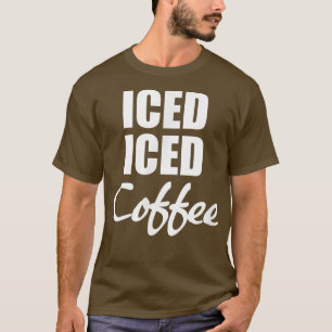 T-shirt Café glacé amusant cadeau cadeau