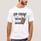 T-shirt Café Glacé Parce Que Mon Sarcasme Doit Rester Hydr (Devant)