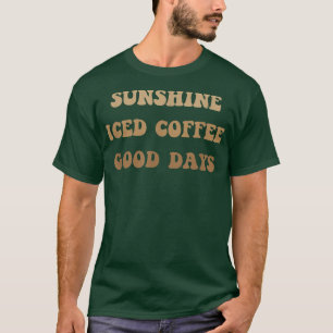 T-shirt Café glacé Sunshine Bons jours Café Cute