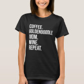 T-shirt Café Goldendoodle Maman Vin Répéter Funny Chien Sh (Devant)