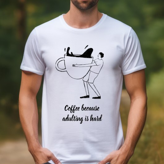 T-shirt Café Illustré Noir Parce Que L'Adulte Est Dur
