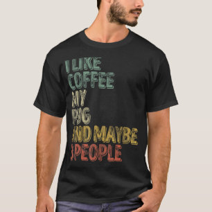T-shirt Café J'aime Café Mon Pug Et Peut-être 3 Personnes
