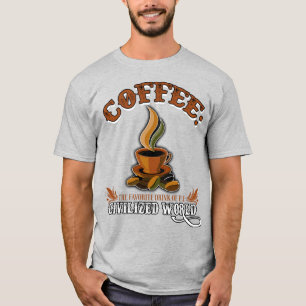 T-shirt Café : La boisson préférée du monde civilisé