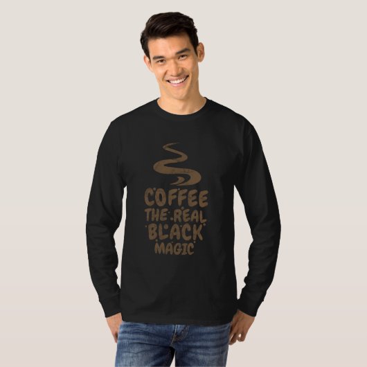 T-shirt café la vraie magie noire drôle drogués de caféine (Devant entier)