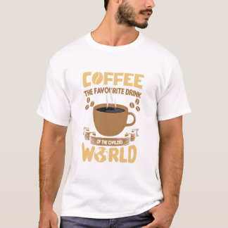 T-shirt Café Le Boisson Préféré Du Monde Civilisé