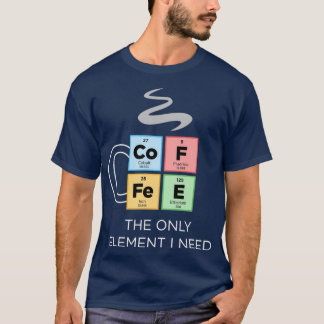 T-shirt CAFÉ Le seul élément dont j'ai besoin Tableau péri