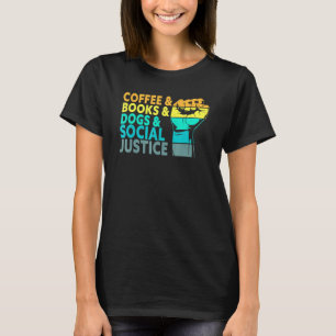 T-shirt Café Livres Chiens Et Justice Sociale Droits De L'