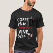 T-shirt Café maintenant Vin plus tard Chat Chien Vin Café (Devant)