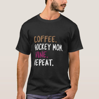 T-shirt Café Maman Hockey Vin Répète