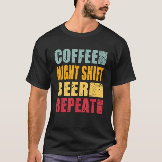T-shirt Café Night Shift Bière Répétition (Devant)