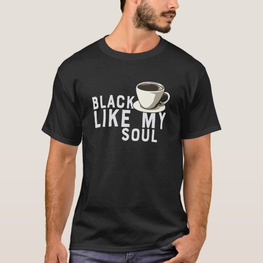 T-shirt Café noir comme mon âme (Devant)