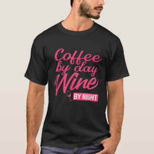 T-shirt Café par jour Vin par alcool de nuit Boire