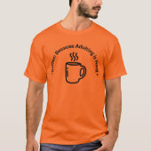 T-shirt "Café : Parce que Adulter est dur" (Devant)