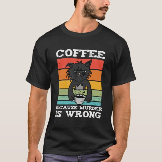 T-shirt Café parce que le meurtre est faux - Drôle Vinta N (Devant)