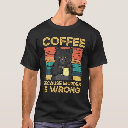 T-shirt Café Parce Que Le Meurtre Est Mal Drôle (Devant)