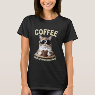 T-shirt Café Parce que Mon Fils Est Éveillé Drôle Amateur