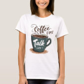 T-shirt café parler plus tard (Devant)