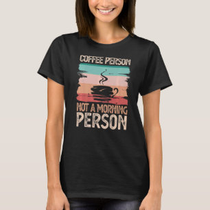 T-shirt Café Personne Non Personne Du Matin Café Caffe Cos