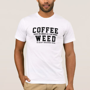 T-shirt Café pour que je puisse fumer mauvaises herbes LOL