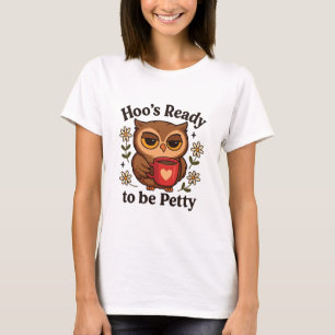 T-shirt Café Sassy Owl Hoo est prêt à être mesquin