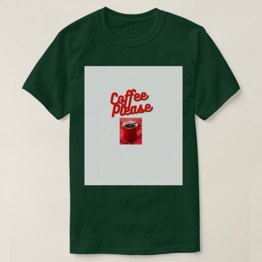 T-shirt Café s'il vous plaît 6 (Design devant)