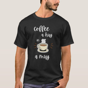 T-shirt Café Un Accrochage Dans Une Mug Café