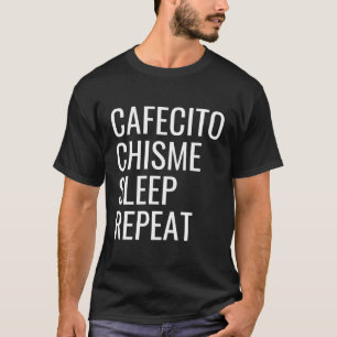 T-shirt Cafecito Chisme Sleep Répéter