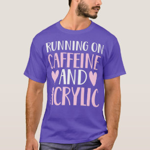 T-shirt Caféine et acrylique drôle technicien de l'ongle