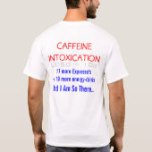 T-shirt Caféine "intoxication " (Dos)