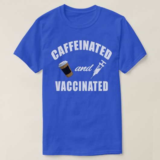 T-shirt Caffeiné amp Vacciné (Design devant)