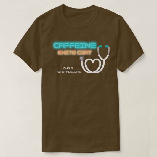 T-shirt Caffeine white coat et a stéthoscope 3 (Design devant)