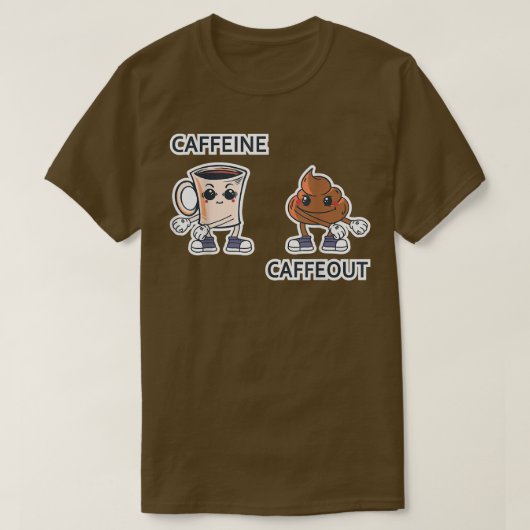 T-shirt Caffeout Caffeout For Coffee Addict (Design devant)