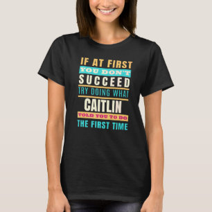 T-shirt Caitlin Nom personnalisé Caitlin Prénom