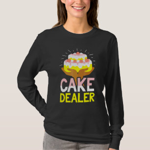 T-shirt Cake Dealer Baker Confectioner Pie