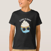 T-shirt Cake It Easy Funky Cupcake Pun Dark BG (Devant)