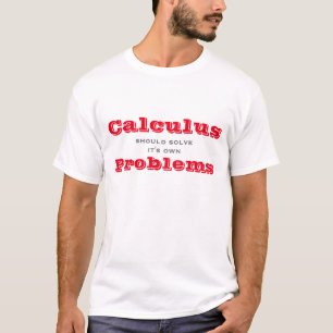 T-shirt Calculus devrait résoudre ses propres problèmes Dr