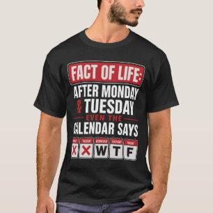 T-shirt Calendrier de faits de la vie lundi mardi M M J Tr