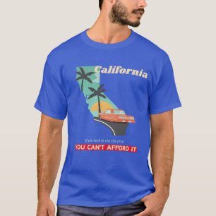 T-shirt Californie Si vous devez demander que vous ne pouv