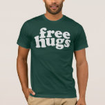 T-shirt câlinage libre<br><div class="desc">Il s'est avéré qu'il y avait plus de câlins qu'une chemise normale.</div>