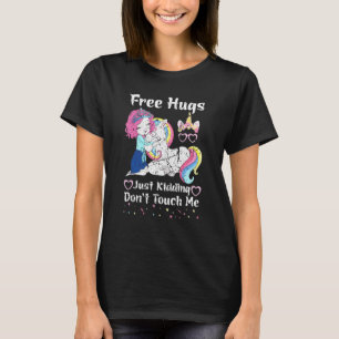 T-shirt Câlins gratuits, je plaisante Licorne mignonne vi