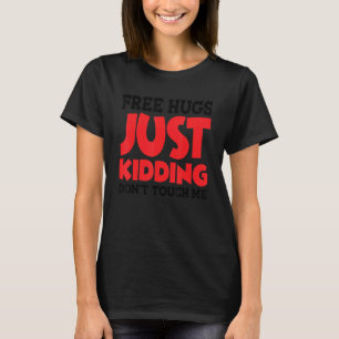 T-shirt Câlins gratuits, je plaisante, ne me touchez pas_2