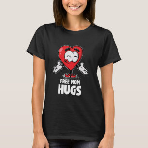 T-shirt Câlins gratuits pour maman Mère aimante Maman mign