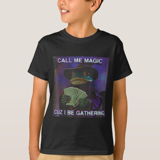 T-shirt Call Me Magic Cuz I Be Gathering, Funny Wizard Fro (Devant)