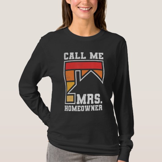 T-shirt Call Me Mrs  Homeowner  Property Housewarming Part (Devant)