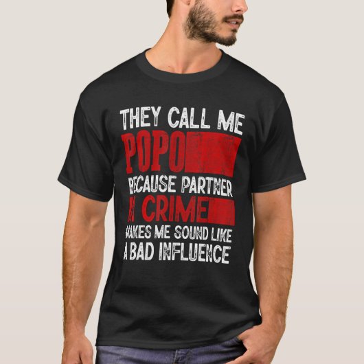T-shirt Call Me Popo Partner Crime Bad Influence For Fathe (Devant)