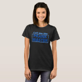 T-shirt Call Me The Prank Master April Fools Day (Devant entier)