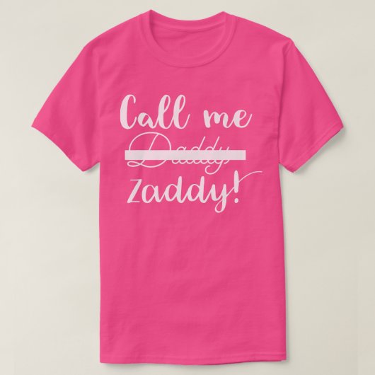 T-shirt Call Me Zaddy (Design devant)