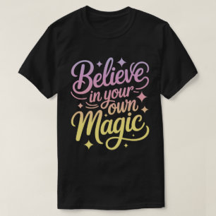 T-Shirt Calligraphie « Croyez en Votre Propre Magi